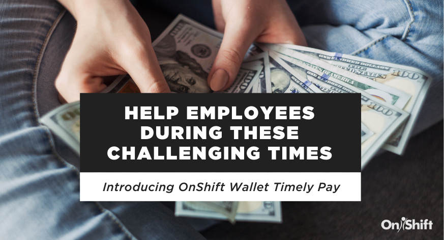 introducing-onshift-wallet-timely-pay-to-help-staff-during-challenging